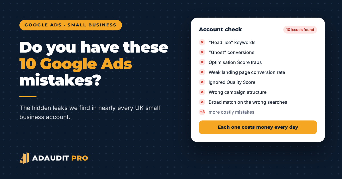 Ten common Google Ads mistakes found in UK small business accounts